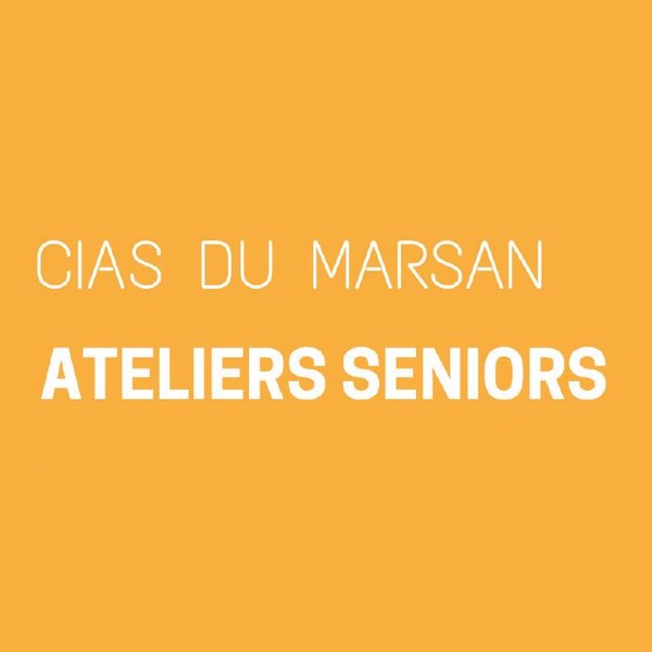 image : Ateliers Seniors Cias - Mont de Marsan Agglo